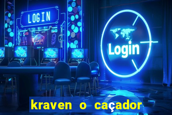 kraven o caçador filme completo dublado